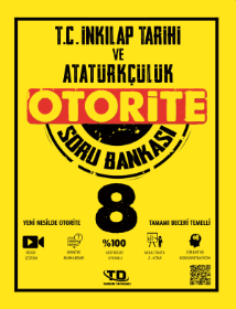 8.SINIF OTORİTE T.C. İNKILAP TARİHİ VE ATATÜRKÇÜLÜK SORU BANKASI